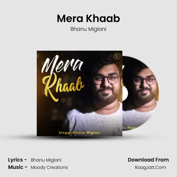 Mera Khaab - Bhanu Miglani