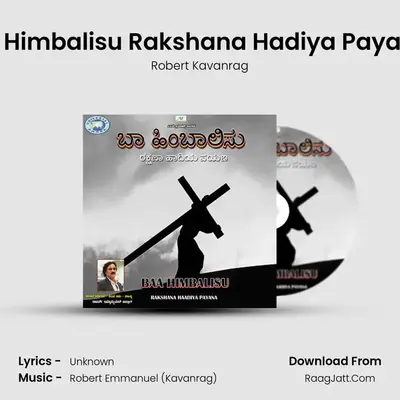 Ba Himbalisu Rakshana Hadiya Payana - Single - Robert Kavanrag