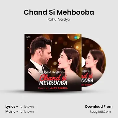 Chand Si Mehbooba - Rahul Vaidya - Rahul Vaidya