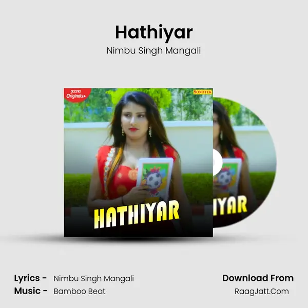 Hathiyar - Nimbu Singh Mangali