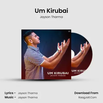 Um Kirubai MP3 Song by Jayson Tharma Cover