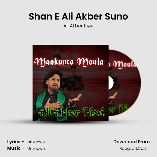 Shan E Ali Akber Suno mp3 song