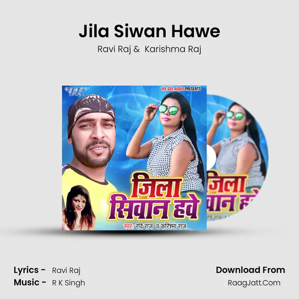 Jila Siwan Hawe MP3 Song by Ravi Raj Cover