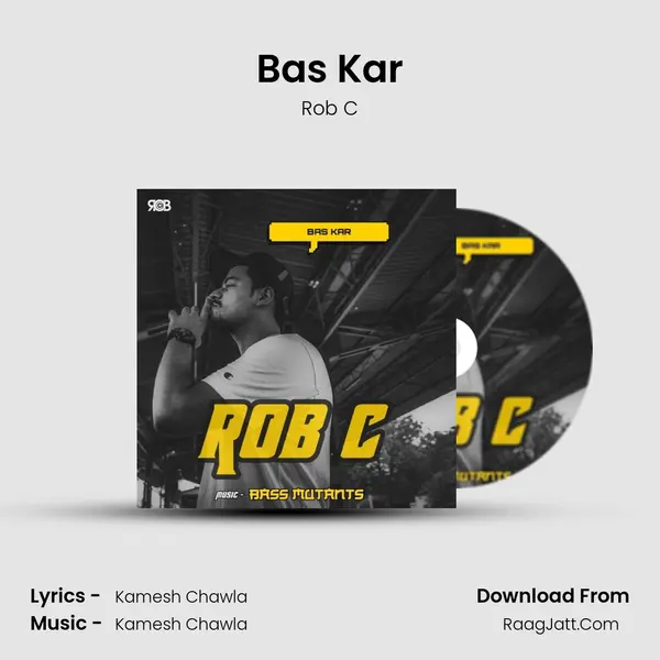 Bas Kar MP3 Song by Rob C Cover
