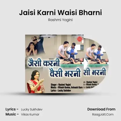 Jaisi Karni Waisi Bharni - Rashmi Yogini