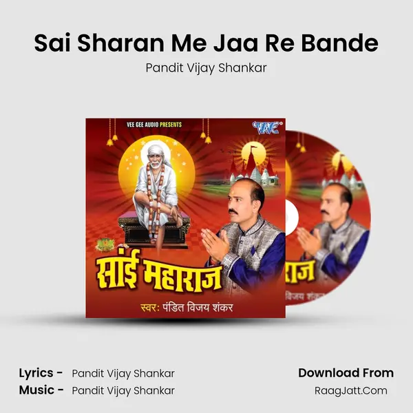 Sai Sharan Me Jaa Re Bande MP3 Song by Pandit Vijay Shankar Cover