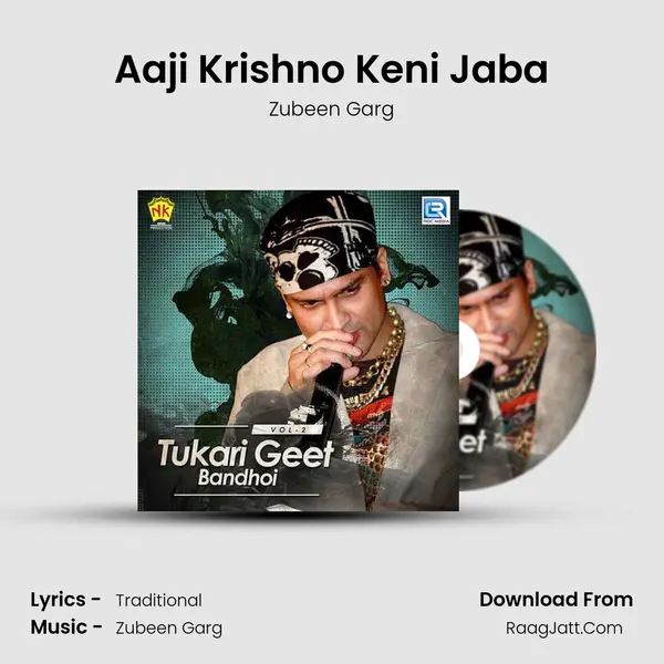 Aaji Krishno Keni Jaba MP3 Song by Zubeen Garg Cover