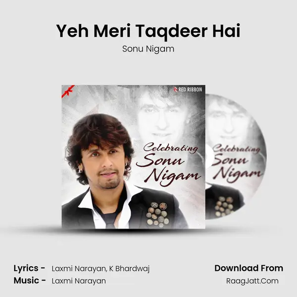 Yeh Meri Taqdeer Hai MP3 Song by Sonu Nigam Cover