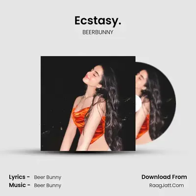 Ecstasy. mp3 song