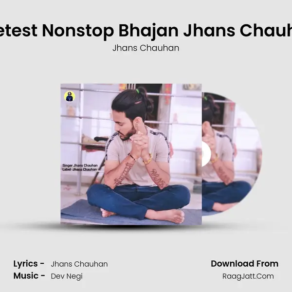 4 Letest Nonstop Bhajan Jhans Chauhan mp3 song