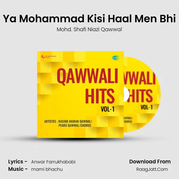Ya Mohammad Kisi Haal Men Bhi MP3 Song by Mohd. Shafi Niazi Qawwal Cover
