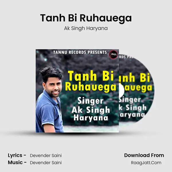 Tanh Bi Ruhauega - Ak Singh Haryana