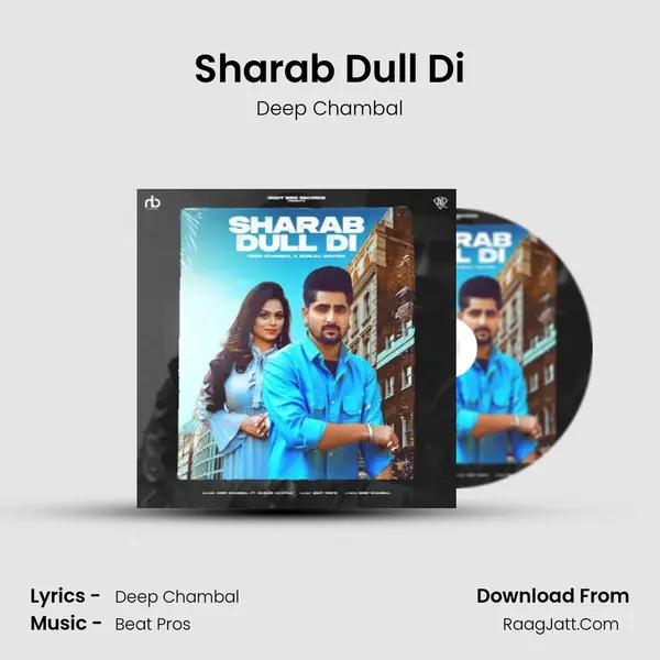Sharab Dull Di MP3 Song by Deep Chambal Cover