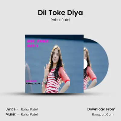 Dil Toke Diya mp3 song