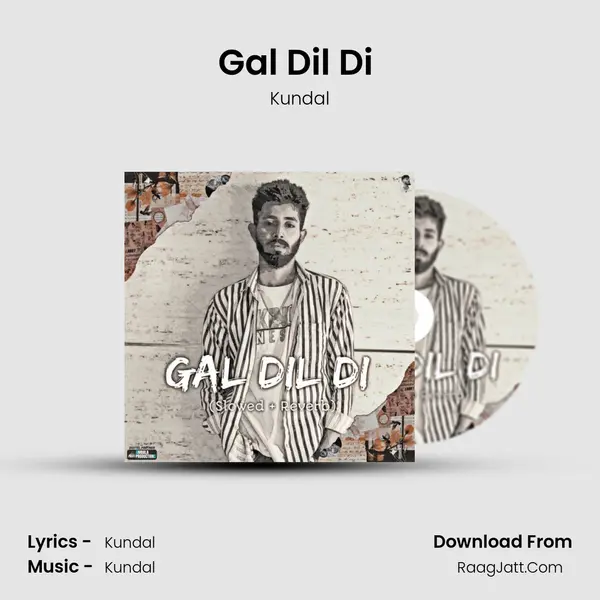 Gal Dil Di (Slowed & Revered) MP3 Song by Kundal Cover