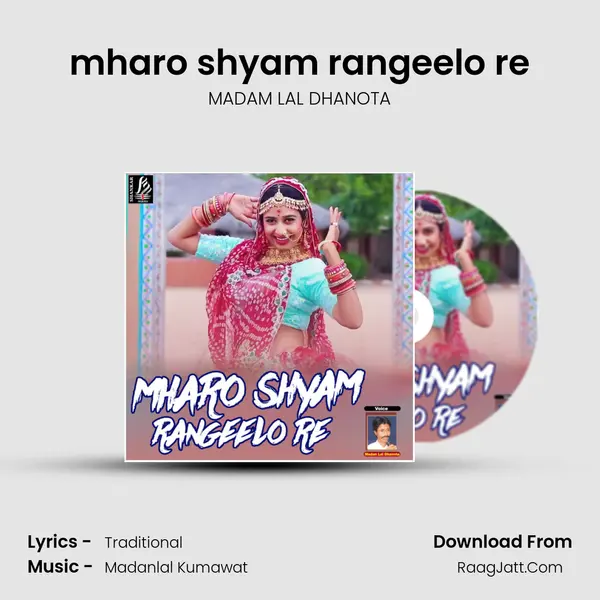mharo shyam rangeelo re MP3 Song by MADAM LAL DHANOTA Cover