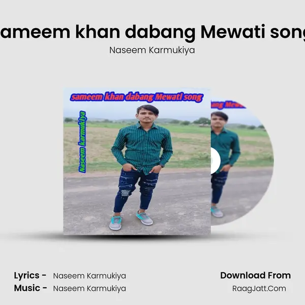 sameem khan dabang Mewati song - Naseem Karmukiya