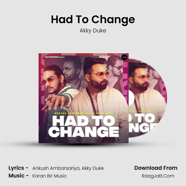 Had To Change - Akky Duke