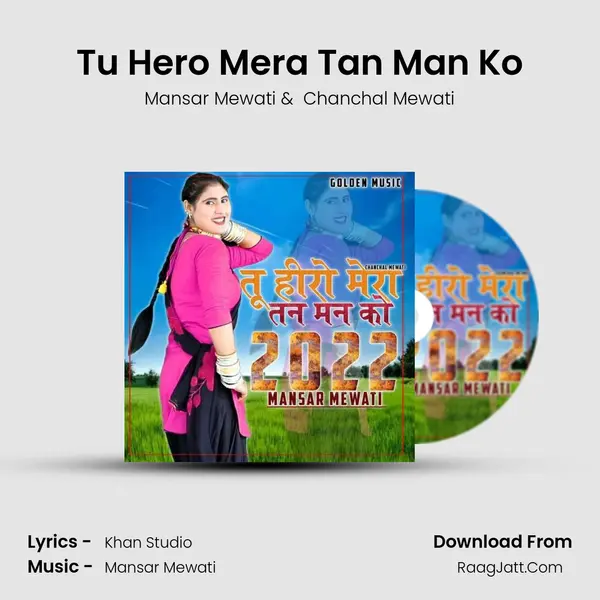 Tu Hero Mera Tan Man Ko - Mansar Mewati