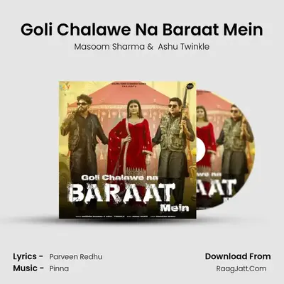 Goli Chalawe Na Baraat Mein - Masoom Sharma