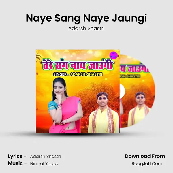 Naye Sang Naye Jaungi MP3 Song by Adarsh Shastri Cover