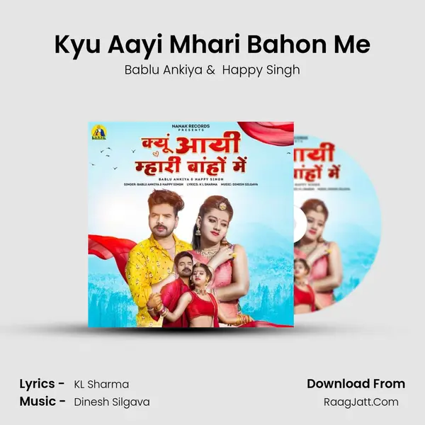 Kyu Aayi Mhari Bahon Me - Bablu Ankiya