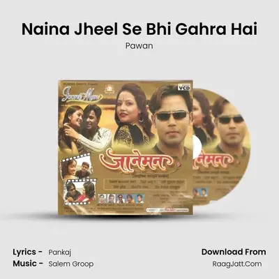 Naina Jheel Se Bhi Gahra Hai MP3 Song by Pawan Cover