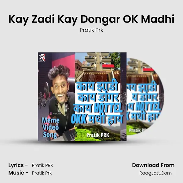 Kay Zadi Kay Dongar OK Madhi MP3 Song by Pratik Prk Cover
