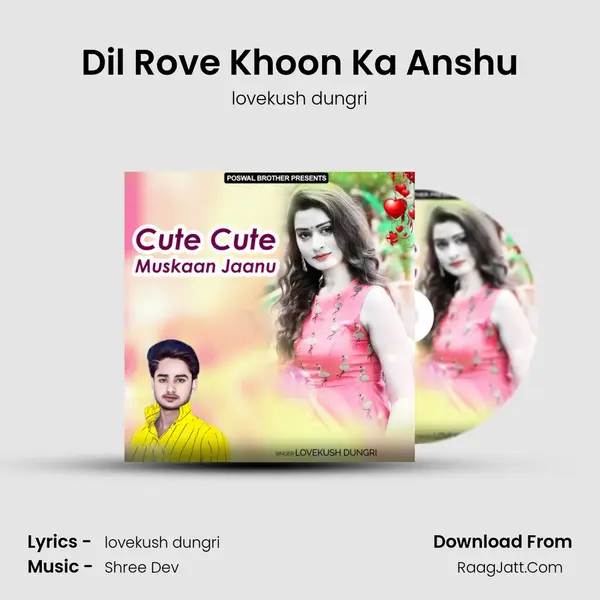 Dil Rove Khoon Ka Anshu MP3 Song by lovekush dungri Cover