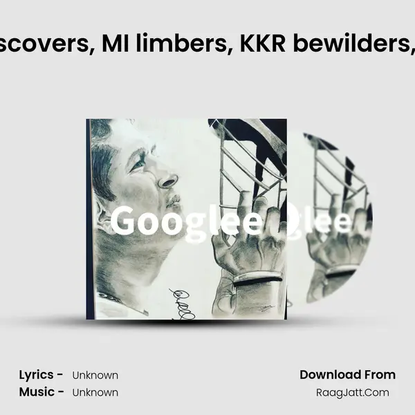 IPL Week 1.5 - PBKS discovers, MI limbers, KKR bewilders, RCB glitters, SRH shiv MP3 Song by  Cover