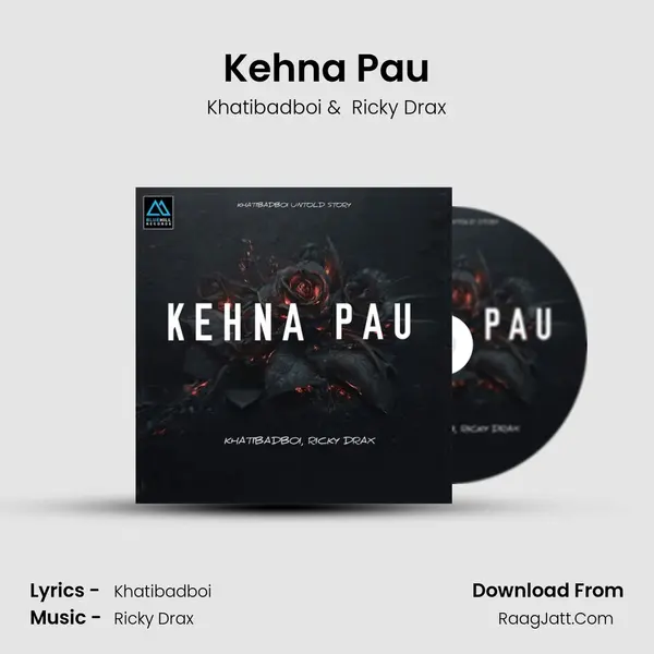 Kehna Pau MP3 Song by Khatibadboi Cover