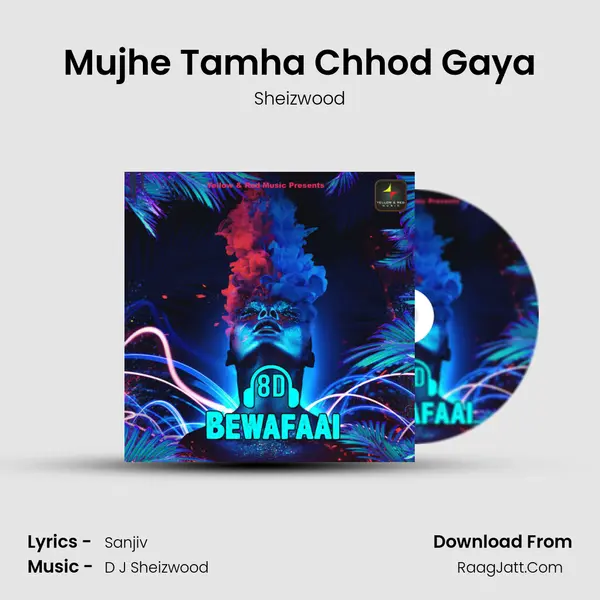 Mujhe Tamha Chhod Gaya MP3 Song by Sheizwood Cover