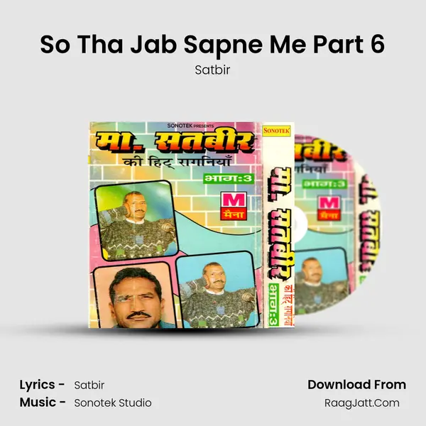 So Tha Jab Sapne Me Part 6 MP3 Song by Satbir Cover