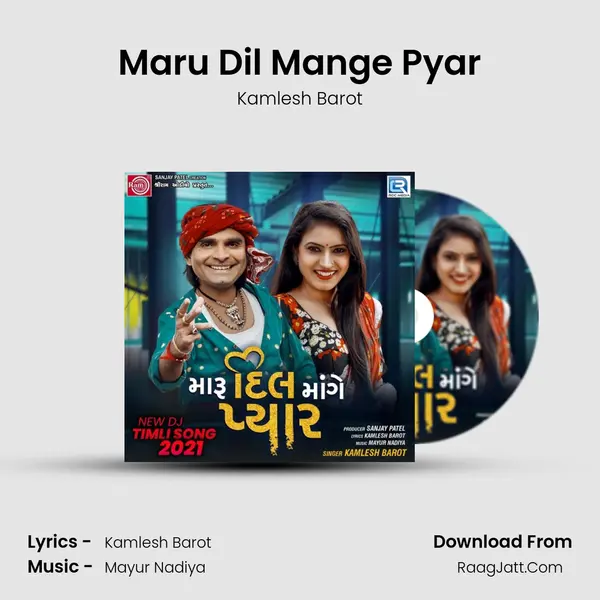 Maru Dil Mange Pyar - Kamlesh Barot