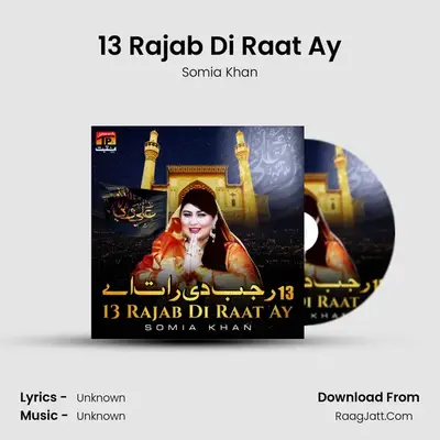 13 Rajab Di Raat Ay MP3 Song by Somia Khan Cover