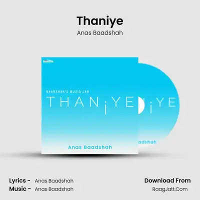 Thaniye - Anas Baadshah