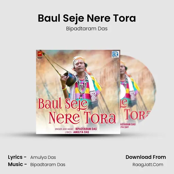 Baul Seje Nere Tora MP3 Song by Bipadtaram Das Cover