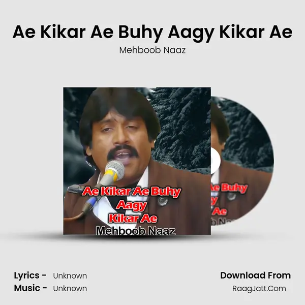 Ae Kikar Ae Buhy Aagy Kikar Ae MP3 Song by Mehboob Naaz Cover