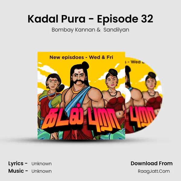 Kadal Pura - Episode 32 MP3 Song by Bombay Kannan Cover