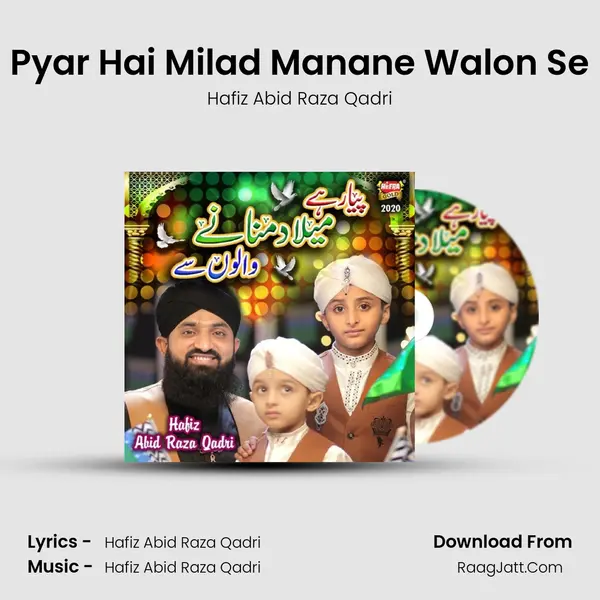 Pyar Hai Milad Manane Walon Se mp3 song