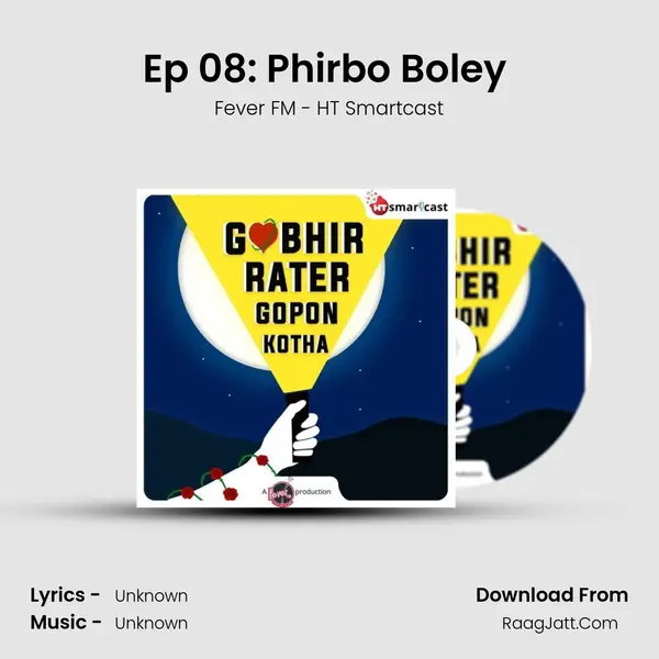 Ep 08: Phirbo Boley (Part-1) MP3 Song by Fever FM - HT Smartcast Cover
