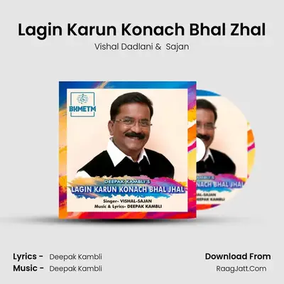 Lagin Karun Konach Bhal Zhal - Vishal Dadlani