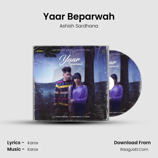 Yaar Beparwah MP3 Song by Ashish Sardhana Cover