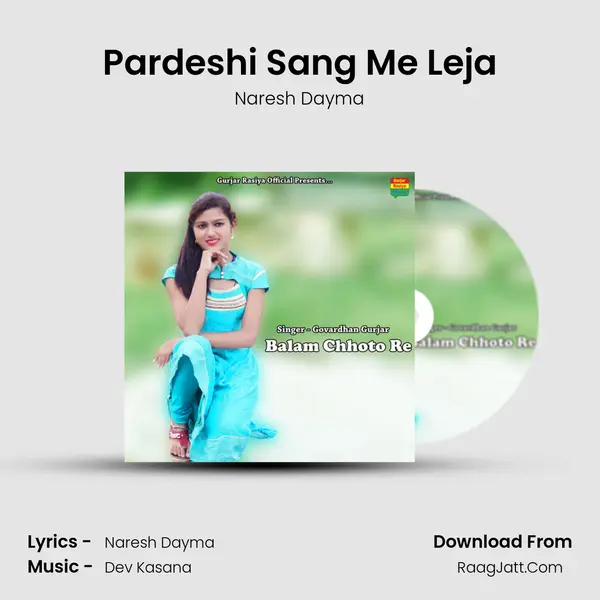 Pardeshi Sang Me Leja MP3 Song by Naresh Dayma Cover