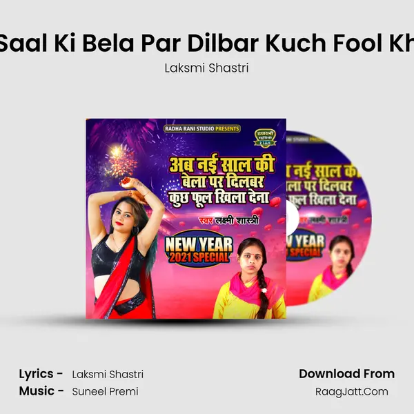 Ab Nayi Saal Ki Bela Par Dilbar Kuch Fool Khila Dena - Laksmi Shastri