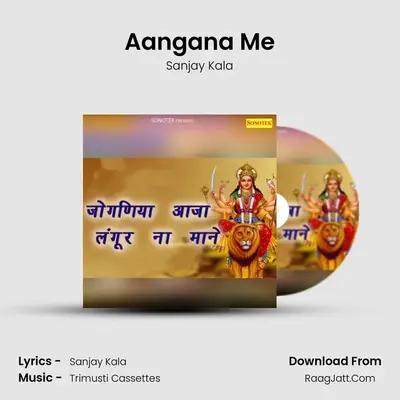 Aangana Me mp3 song