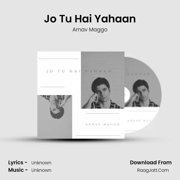 Jo Tu Hai Yahaan mp3 song