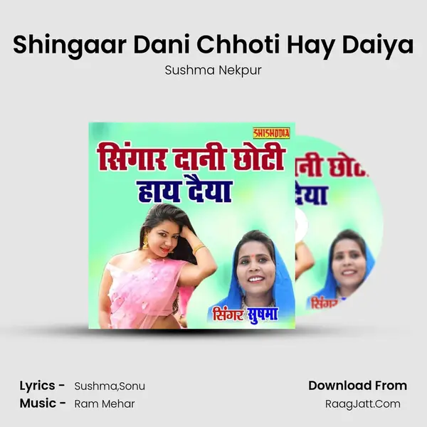 Shingaar Dani Chhoti Hay Daiya MP3 Song by Sushma Nekpur Cover