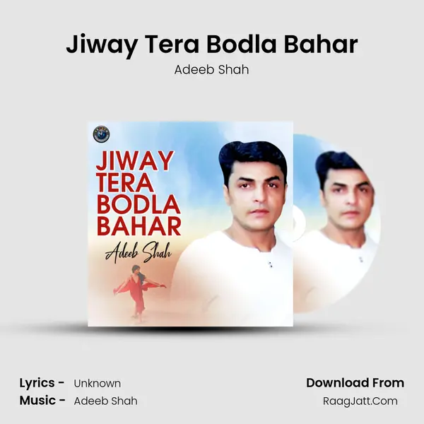 Jiway Tera Bodla Bahar MP3 Song by Adeeb Shah Cover