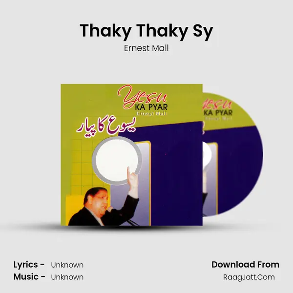 Thaky Thaky Sy MP3 Song by Ernest Mall Cover